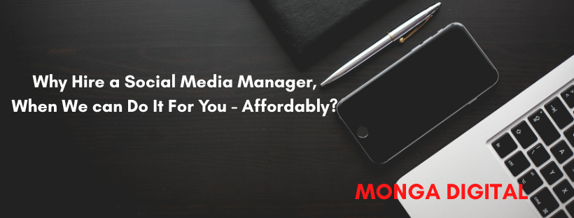 Why Hire a Social Media Manager or Marketer When Monga Digital Solutions Can Do It All for You — Affordably